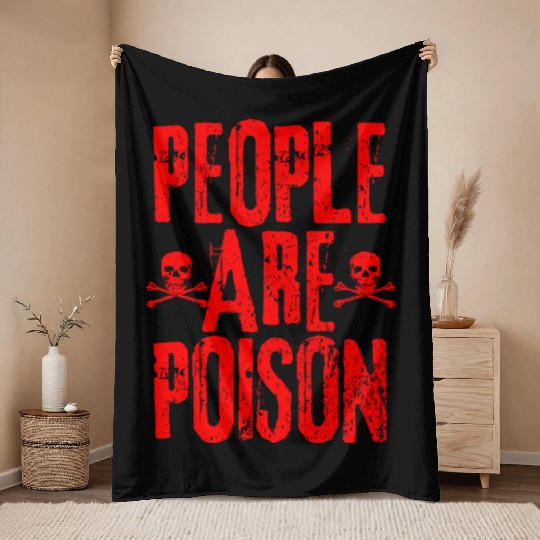 People Are Poison Throw Blankets