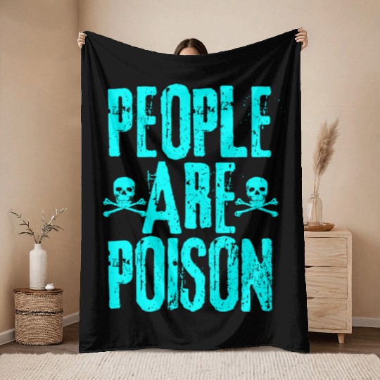 People Are Poison Throw Blankets
