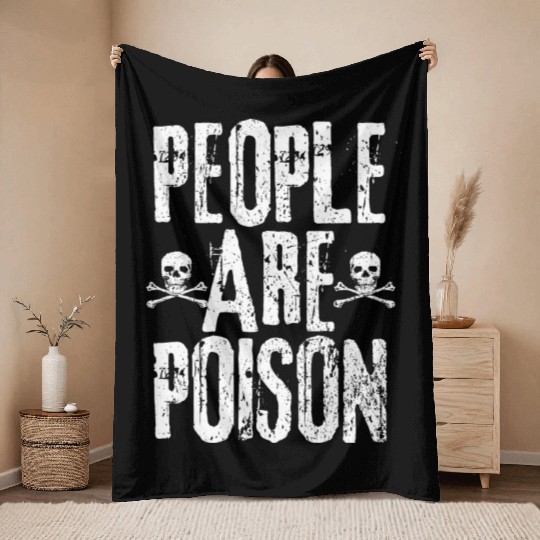 People Are Poison Throw Blankets