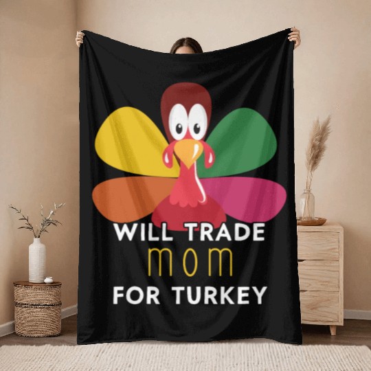 Thanksgiving for Kids Will Trade Mom for Turkey Throw Blankets