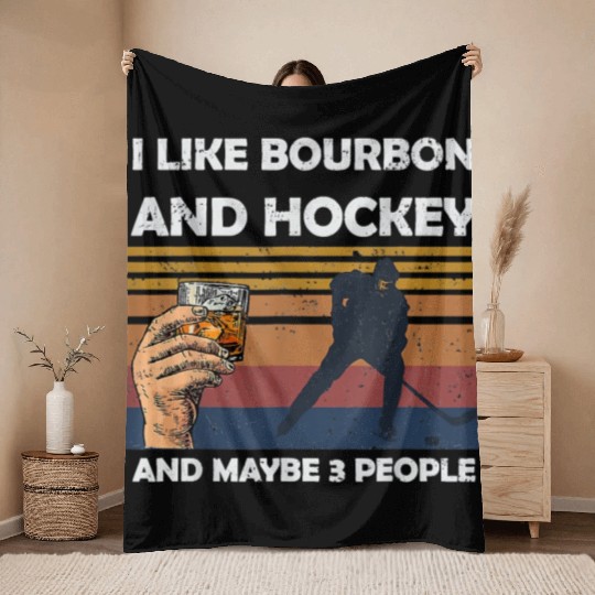 I Like Bourbon And Hockey And Maybes 3 People Wine Throw Blankets