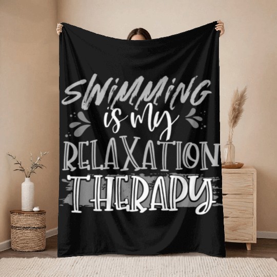 Swimmer Gifts Swimming is My Relaxation Therapy Throw Blankets