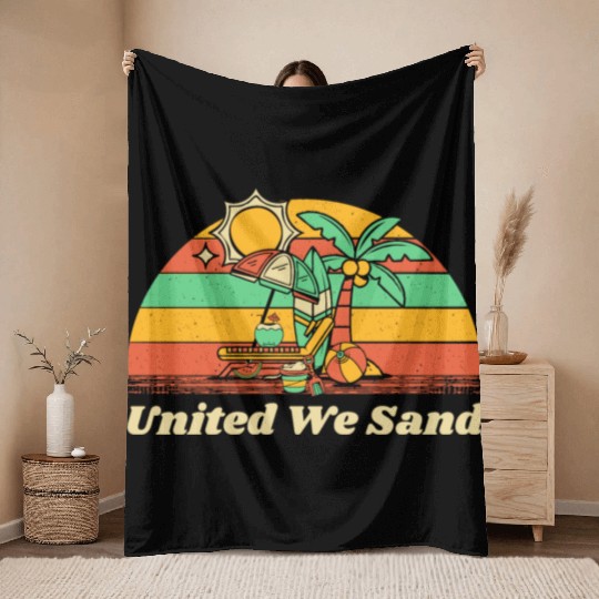 United We Sand Beach Sayings Ocean Quotes Funny Throw Blankets