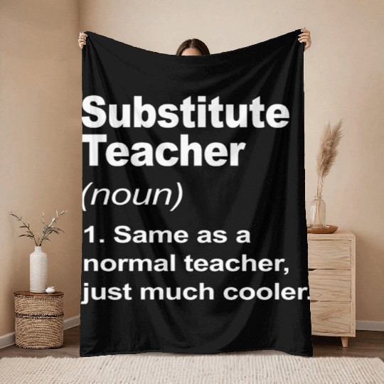 Substitute Teacher Definition Back To School 2023 Throw Blankets