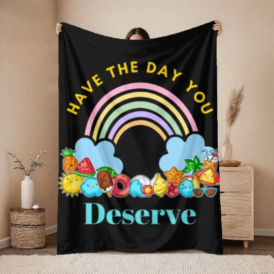 Have The Day You Deserve Karma Quotes Throw Blankets