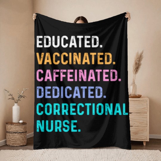 Correctional nurse - educated vaccinated Throw Blankets