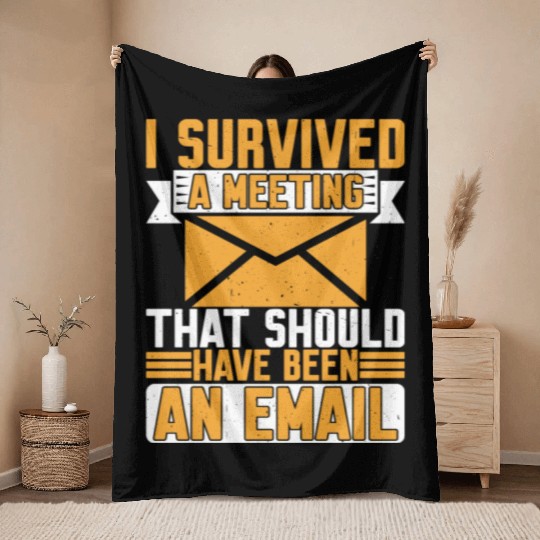 I Survived Another Meeting 8 Throw Blankets