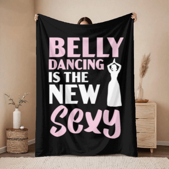 Belly Dancing Is The New Sexy Dance Belly Dancer Throw Blankets