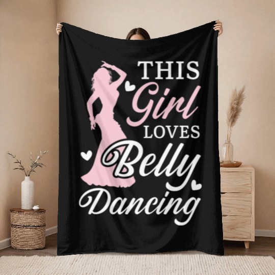 This Girl Loves Belly Dancing Shimmy Belly Dancer Throw Blankets