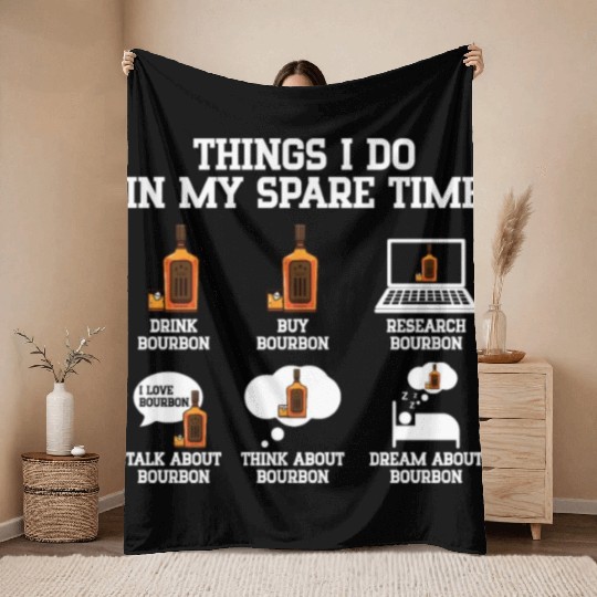 Things I Do In My Spare Time | Bourbon Drinker Throw Blankets