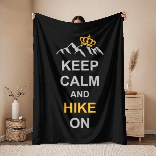 Keep Calm And Hike Throw Blankets