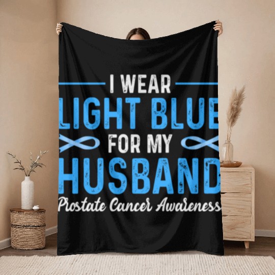 I Wear Blue For My Husband Prostate Cancer Awarene Throw Blankets