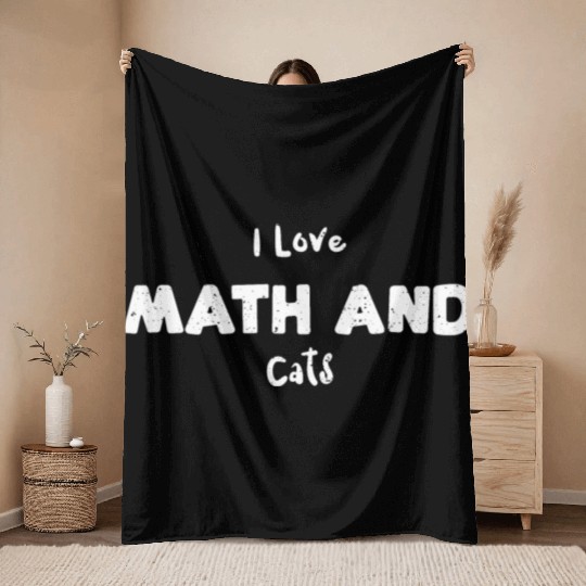 I Love Math And Cats - Math Throw Blankets