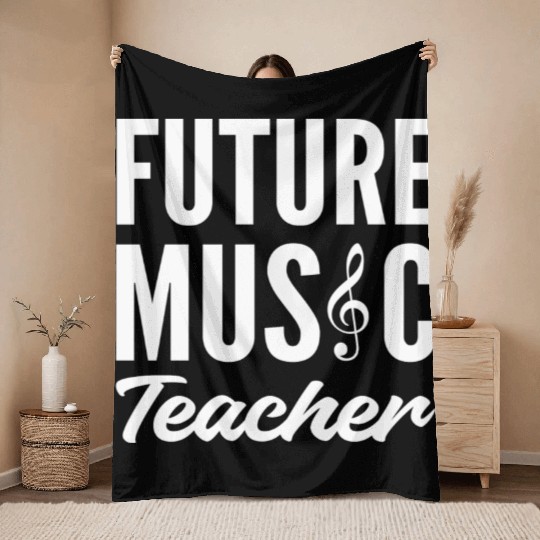 Future Music Teacher Musician Gift Throw Blankets