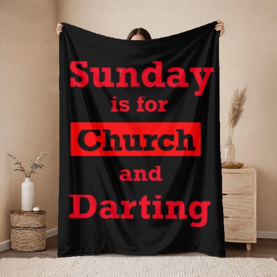 Sunday is for church and Darting Throw Blankets