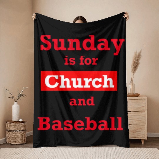 Sunday is for church and Baseball Throw Blankets