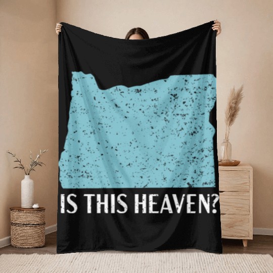 Is This Heaven Oregon USA America Oregonians Throw Blankets