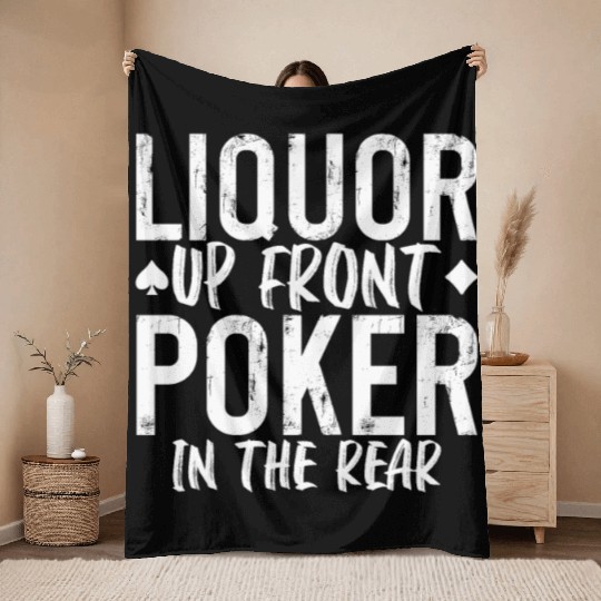 Liquor Up Front, Poker In The Rear 2 Throw Blankets