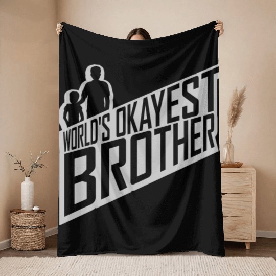 Text Worlds okayest Brother Throw Blankets