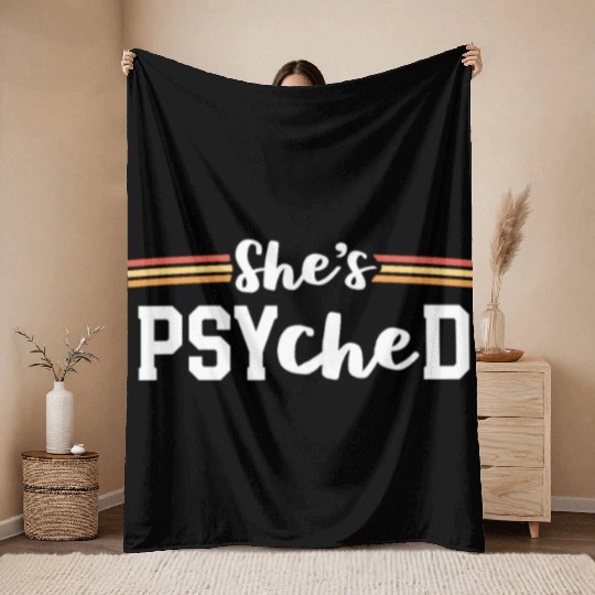 She's Psyched PsyD Graduation Psy.D Doctor of Throw Blankets