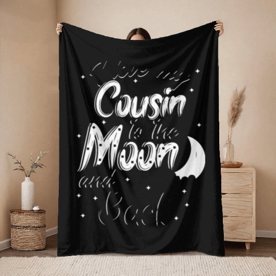 I love my cousin to the moon and back Throw Blankets