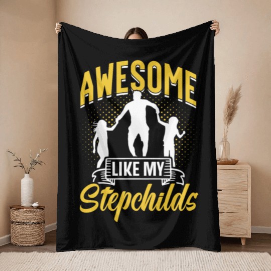 Awesome Like My Stepchilds Stepdad Stepfather Throw Blankets