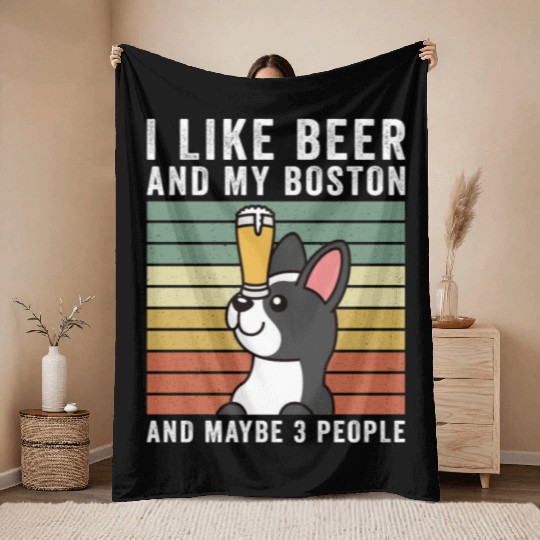 I Like Beer And My Boston Terrier Throw Blankets