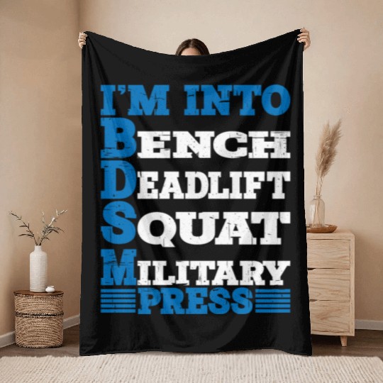 Im Into BDSM Bench Squat Deadlift Military Press10 Throw Blankets