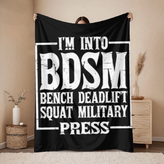 Im Into BDSM Bench Squat Deadlift Military Press12 Throw Blankets