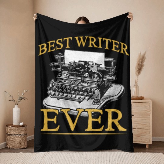 Best Writer Ever Job Write Author Writing Throw Blankets