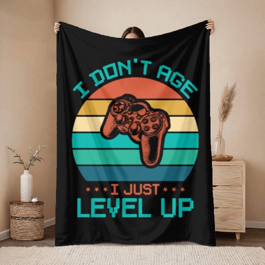 I don't age I Ievel up birthday Throw Blankets