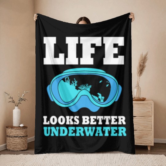Life Looks Better Underwater Funny Scuba Diving Throw Blankets