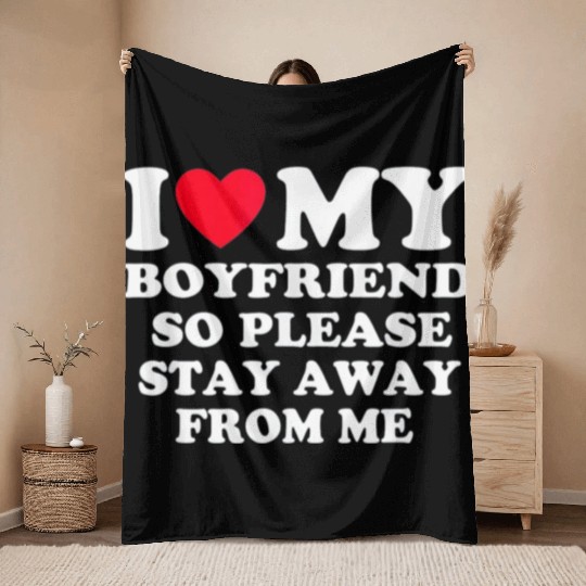 I Love My Boyfriend Throw Blankets