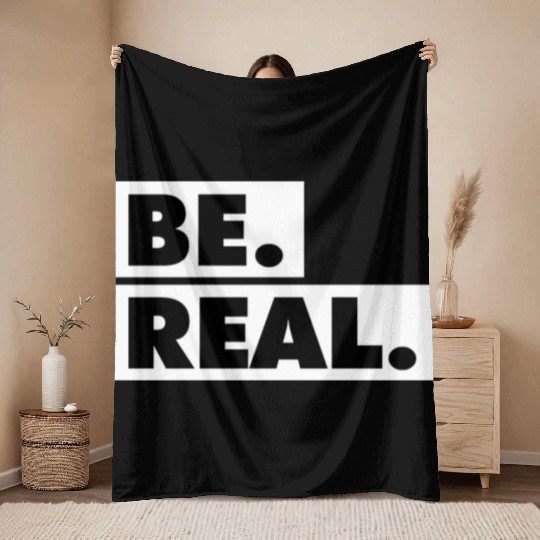 Be Real statement confidence self love respect Throw Blankets