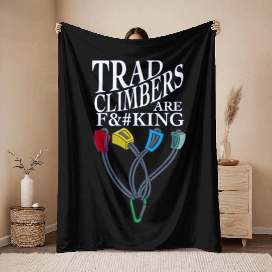 Trad Climbers Are Nuts.. Throw Blankets