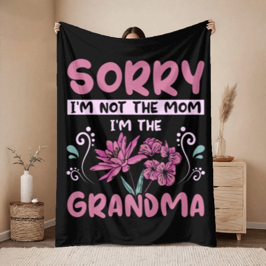 I'm not the mom I'm the grandma Throw Blankets