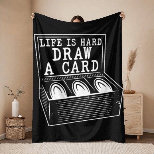 Life Is Hard Draw A Card Trading Cards Throw Blankets