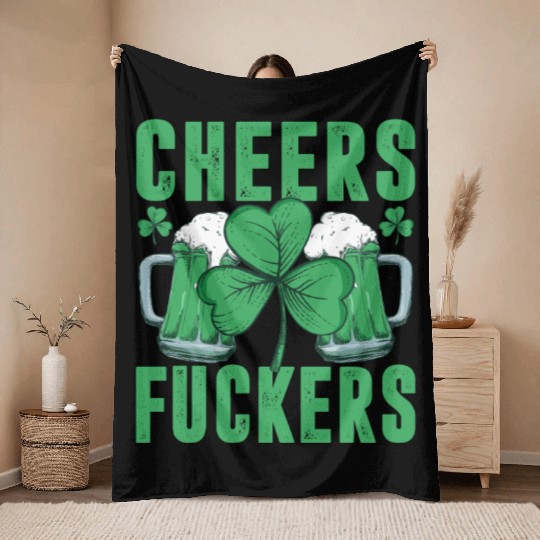 Cheers Fuckers Funny Beer Drinking Shamrock Saint Throw Blankets