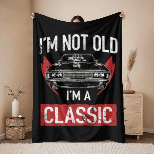 I'M Not Old I'M A Classic Car Hot Rod Lover Throw Blankets