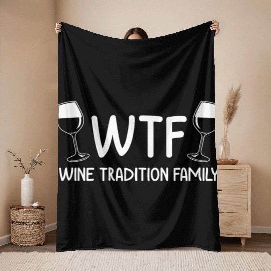 Christmas Wine Tradition Family WTF Funny Xmas Throw Blankets