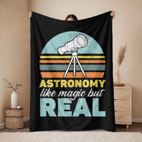 Astronomy Is Like Magic But Real Astronomer Throw Blankets