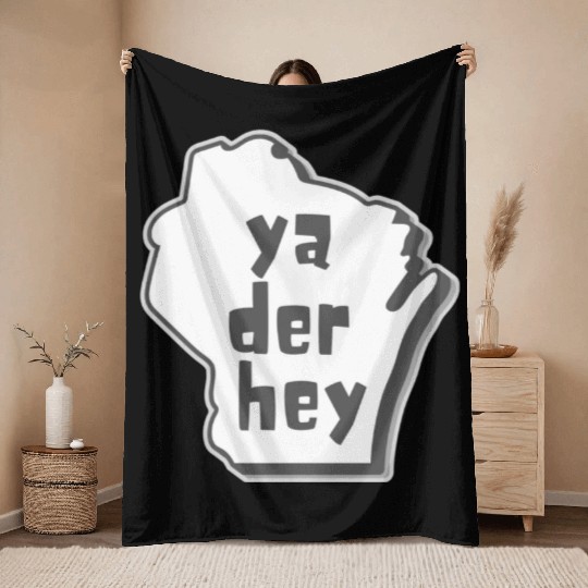 Ya der hey - Wisconsin speak Throw Blankets