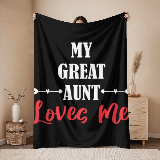 My Great Aunt Loves Me Throw Blankets