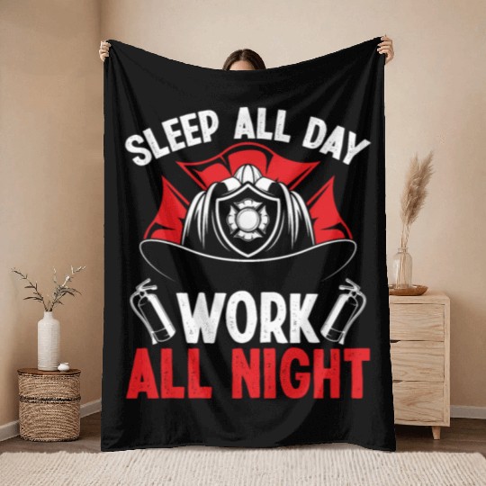 Night Shift Firefighter Sleep all Day Fire Truck Throw Blankets
