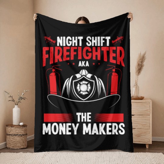 Night Shift Firefighter Money Maker Firemen Throw Blankets