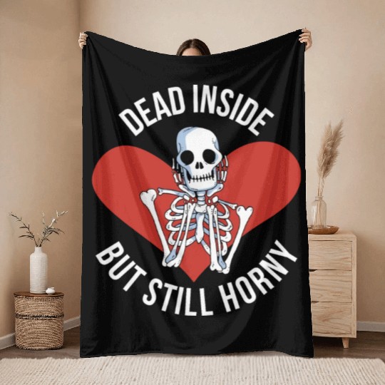 Dead Inside But Still Horny Funny Goth Gift Throw Blankets