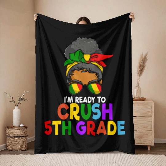 Juneteenth Messy Bun I'm Ready To Crush 5th Grade Throw Blankets