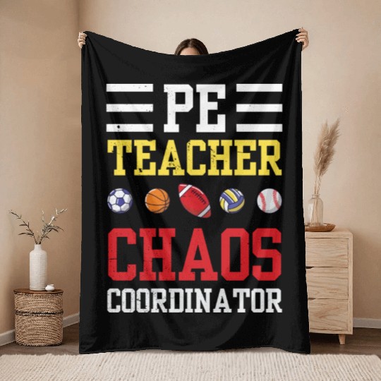 PE Teacher Funny Chaos Coordinator Teaching Gift Throw Blankets