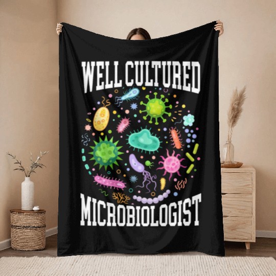 Well Cultured Microbiologist Science Microbiology Throw Blankets