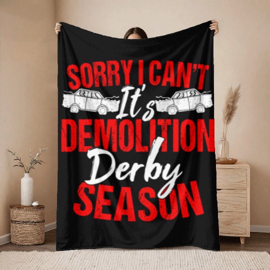 Sorry I Can't It Isr Demolition Derby Throw Blankets
